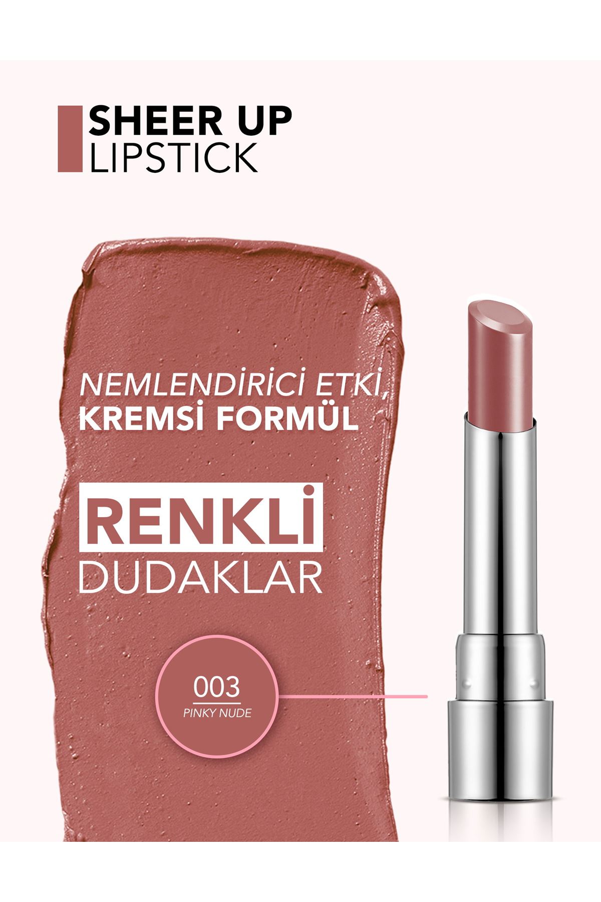 Flormar Sheer Up Yarı Transparan & Parlak Bitişli Nemlendirici Ruj 003 Pinky Nude