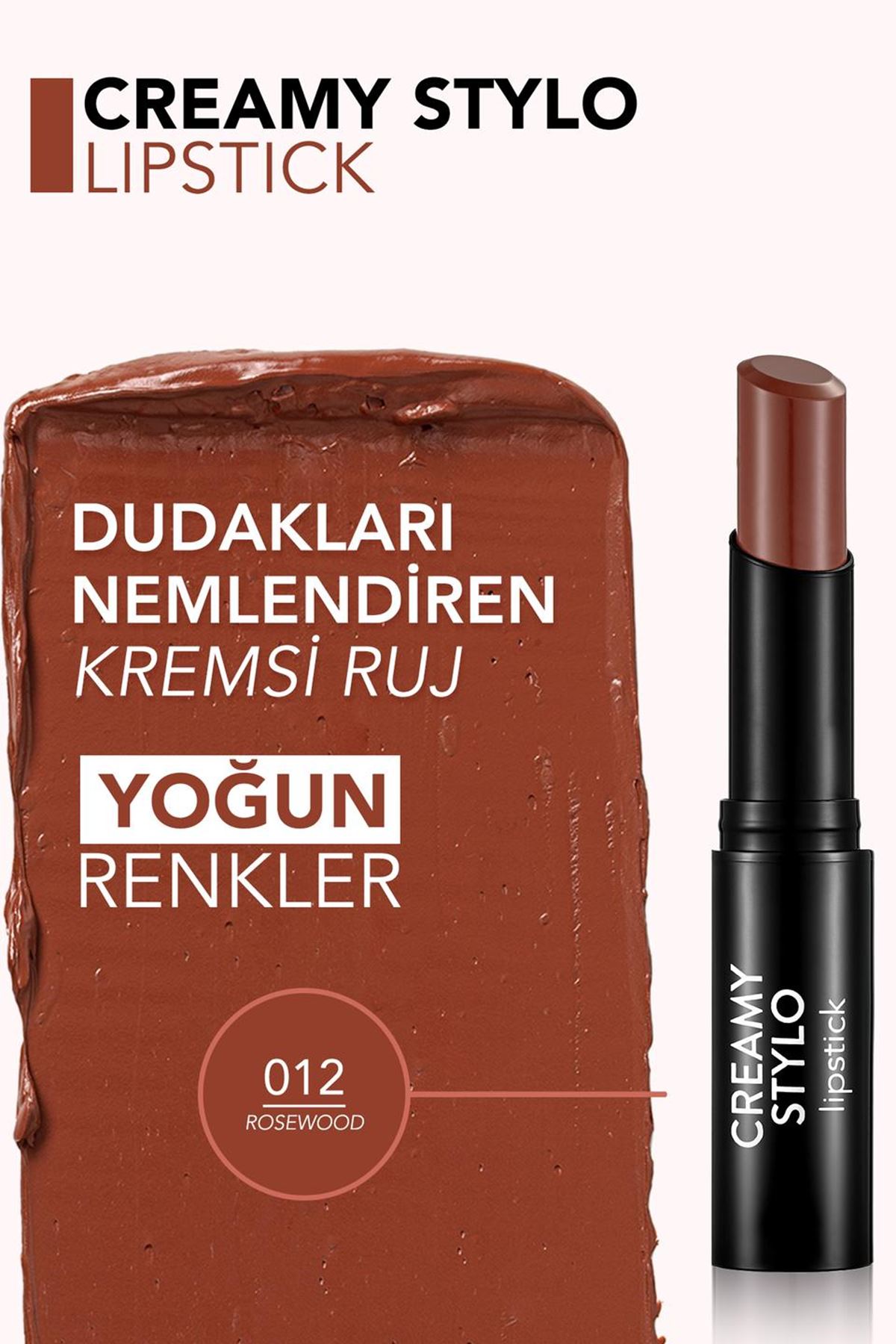 Flormar Creamy Stylo Yüksek Pigmentli & Yarı Parlak Bitişli Kremsi Ruj 012 Rosewood