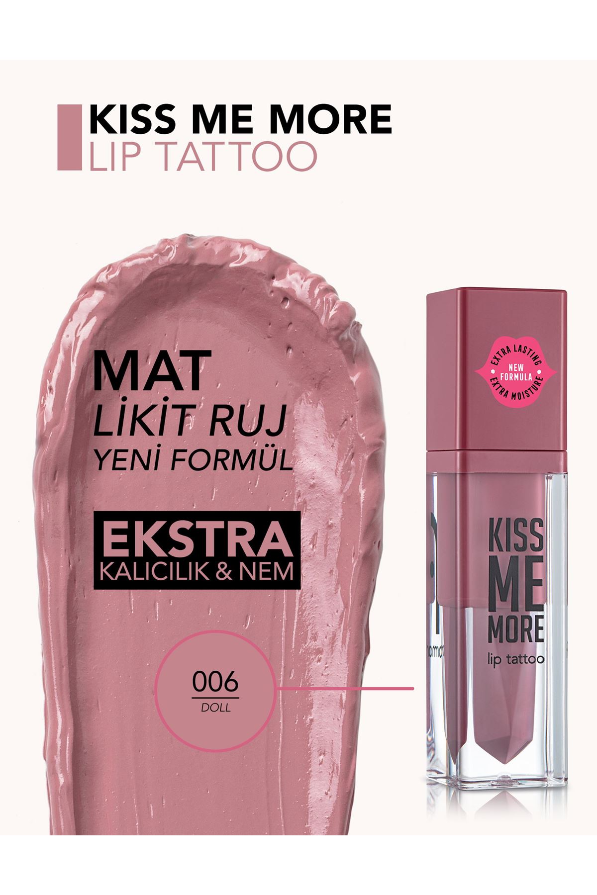 Flormar Kiss Me More Yüksek Pigmentli & Mat Bitişli Nemlendirici Likit Ruj 006 Doll
