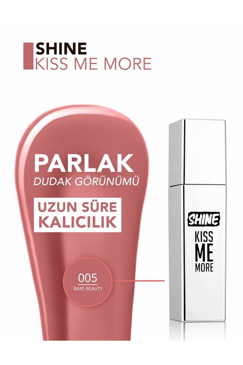 Flormar Shine Kiss Me More Uzun Süre Kalıcı & Parlak Bitişli Likit Ruj 005 Bare Beauty